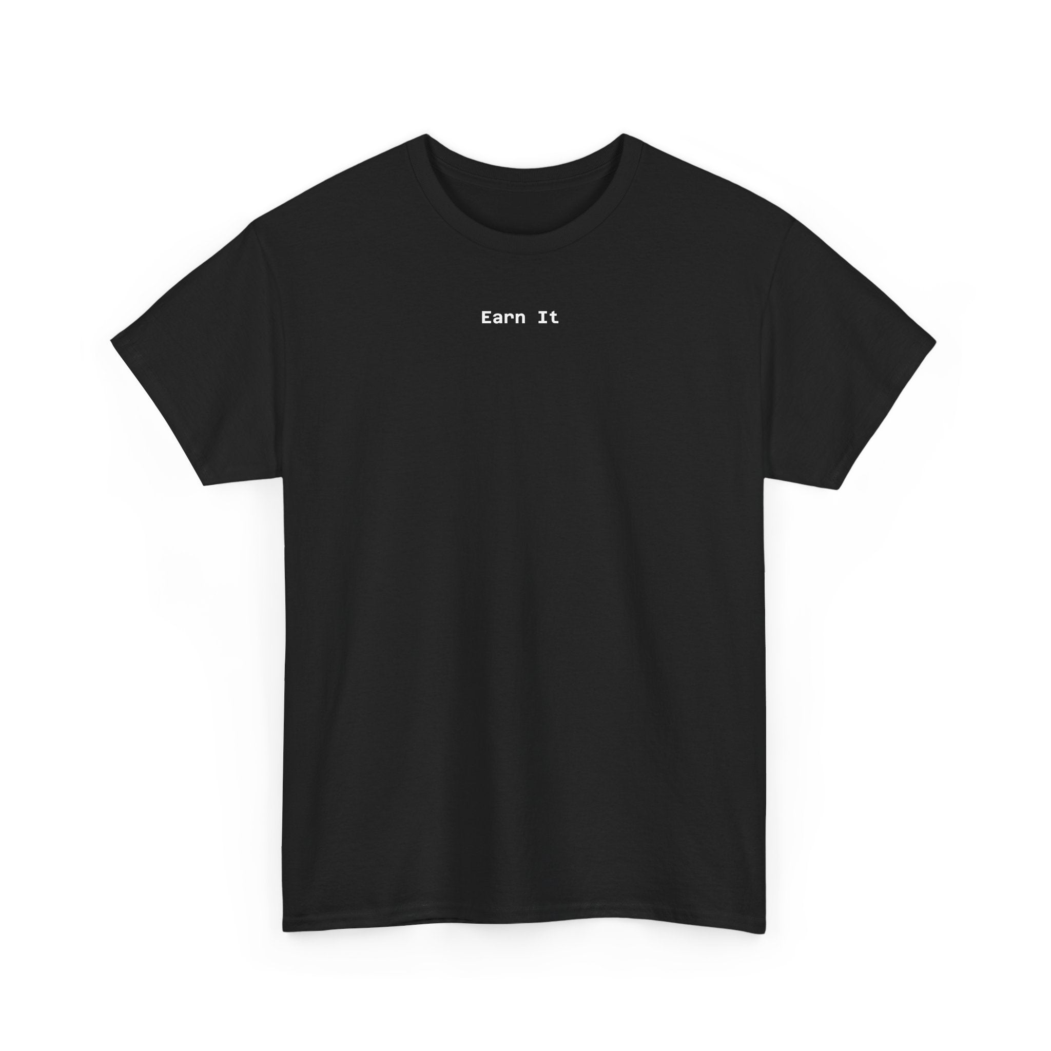 Earn It — Premium Tee