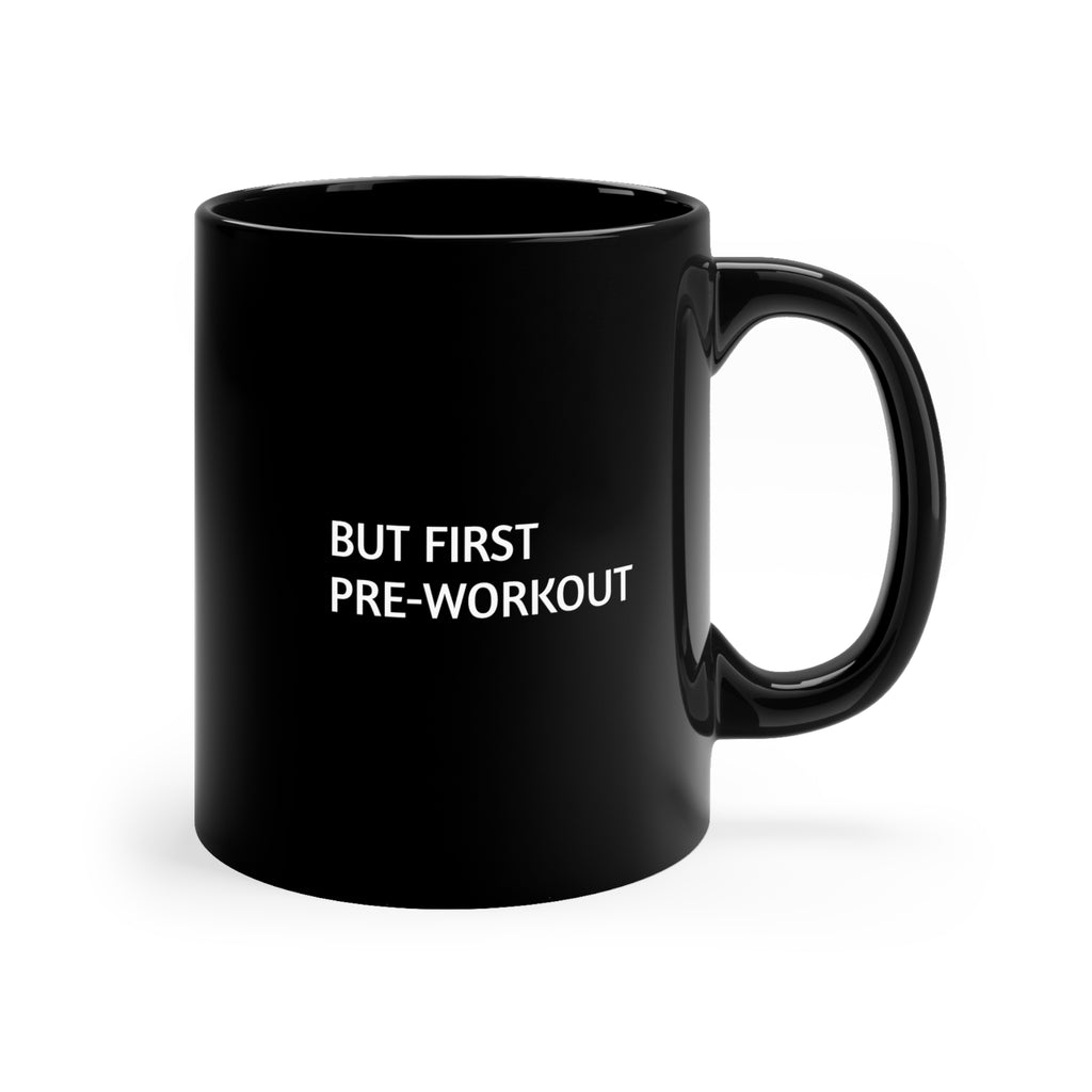But First, Pre-Workout — Ceramic Mug