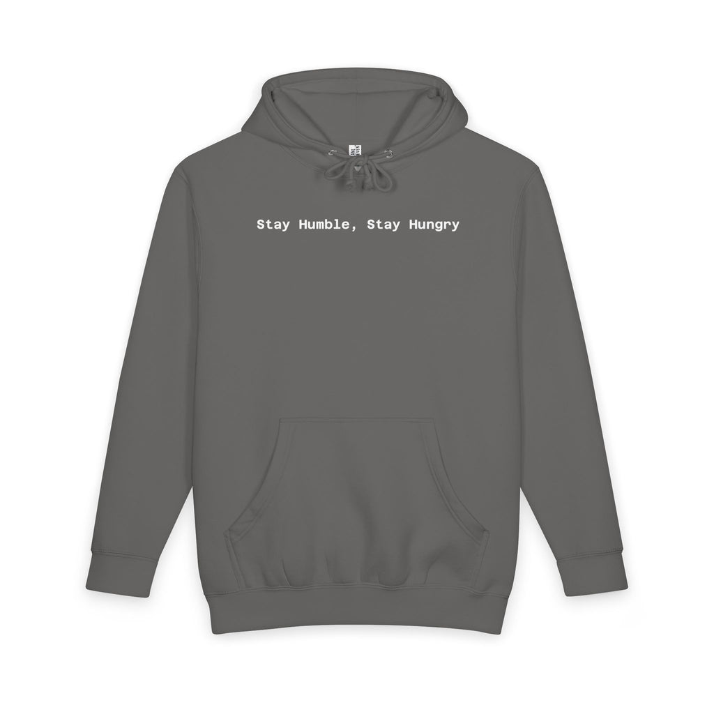 Stay Humble, Stay Hungry — Heavyweight Hoodie