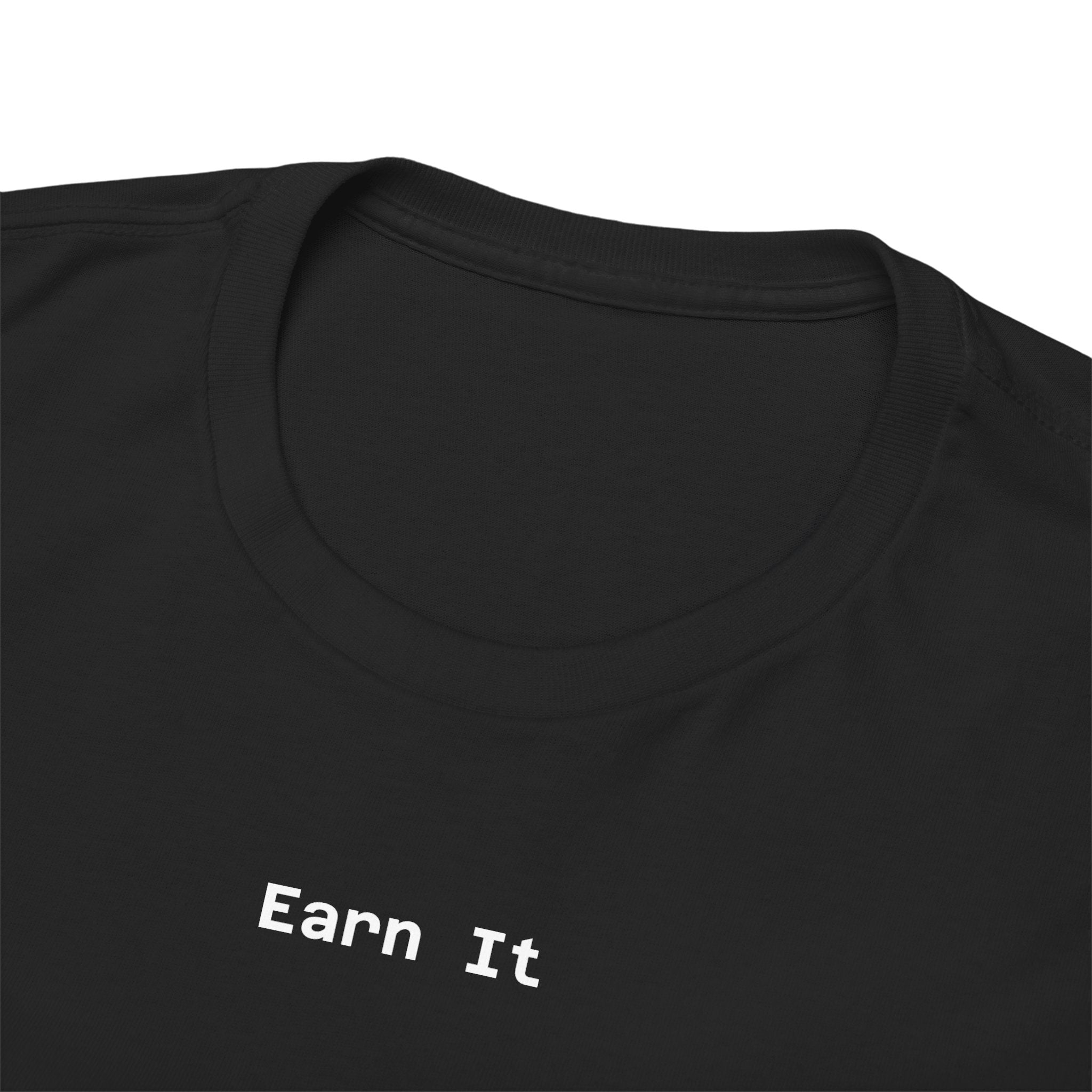 Earn It — Premium Tee