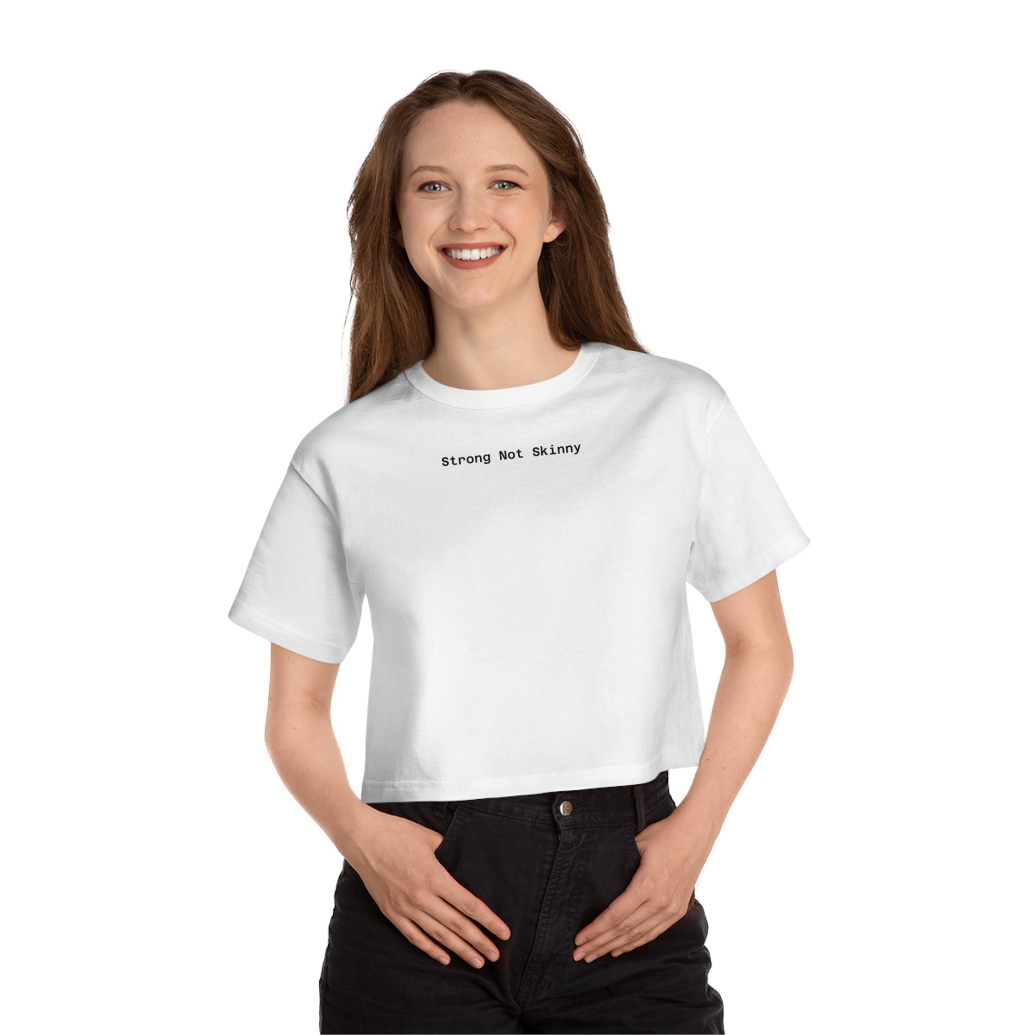 Strong Not Skinny — Crop Tee