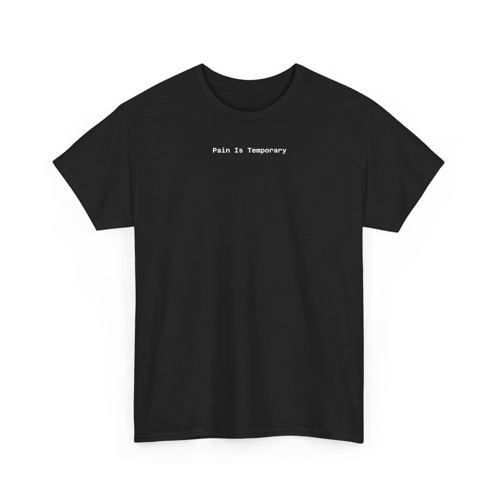 Pain Is Temporary — Pump Cover Tee