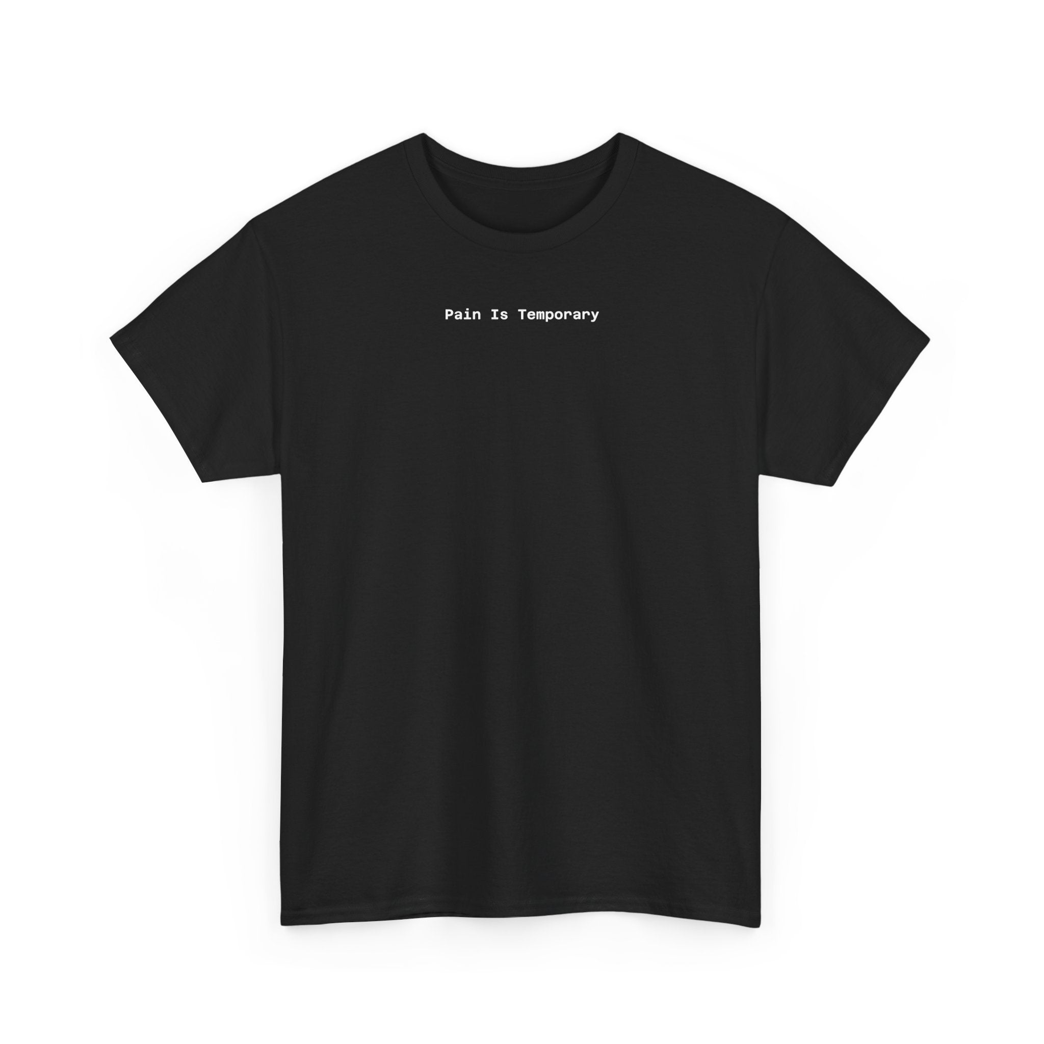 Pain Is Temporary — Pump Cover Tee